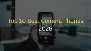 Top 10 Best Camera Phone 2025